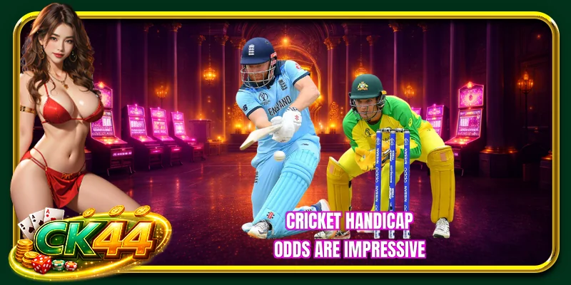 Cricket handicap odds are impressive 