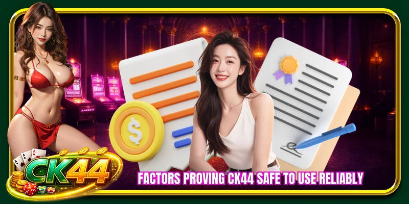 Factors proving CK44 safe to use reliably