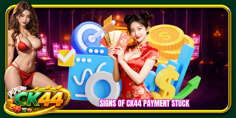 Signs of CK44 payment stuck
