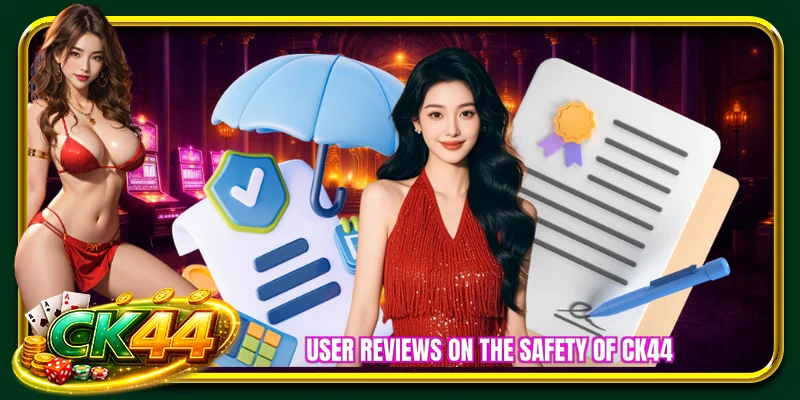 User reviews on the safety of CK44