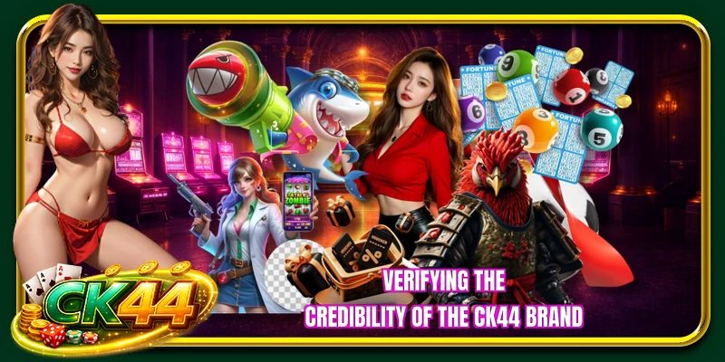Verifying the credibility of the CK44 brand